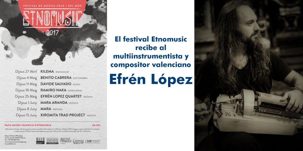  El festival Etnomusic recibe al multiinstrumentista y compositor valenciano Efrén López