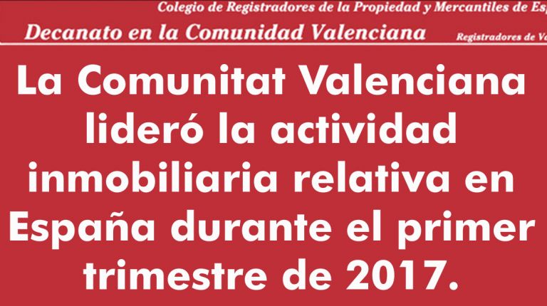 La Comunitat Valenciana lideró la actividad inmobiliaria relativa  