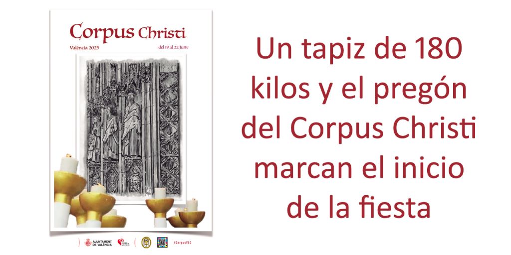  Un tapiz de 180 kilos y el pregón del Corpus Christi marcan el inicio de la fiesta