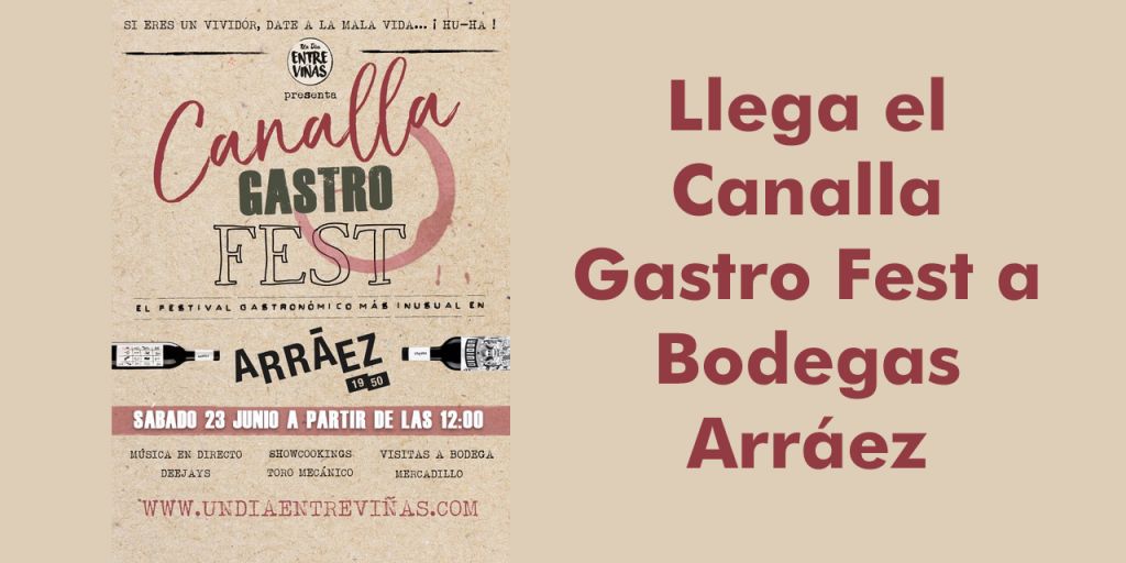  Llega el Canalla Gastro Fest a Bodegas Arráez