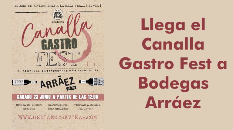 Llega el Canalla Gastro Fest a Bodegas Arráez