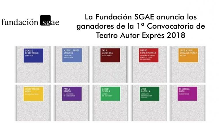 La Fundación SGAE anuncia los ganadores de la 1ª Convocatoria de Teatro Autor Exprés 2018